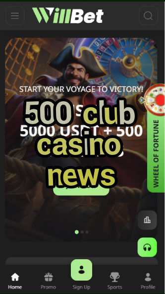 500 club casino news-asdasdzhjkds.com
